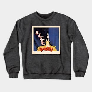 Blast-off! Crewneck Sweatshirt